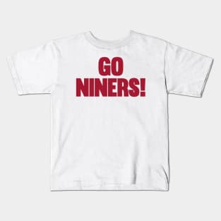 Go niners Kids T-Shirt